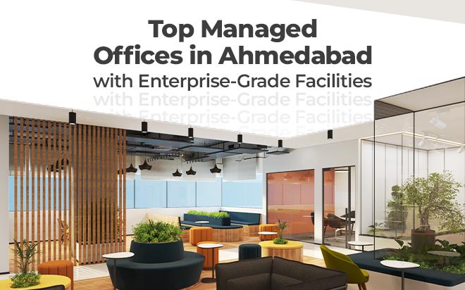 
Top Managed Offices in Ahmedabad with Enterprise-Grade Facilities
