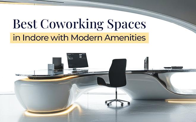 
Best Coworking Spaces in Indore with Modern Amenities
