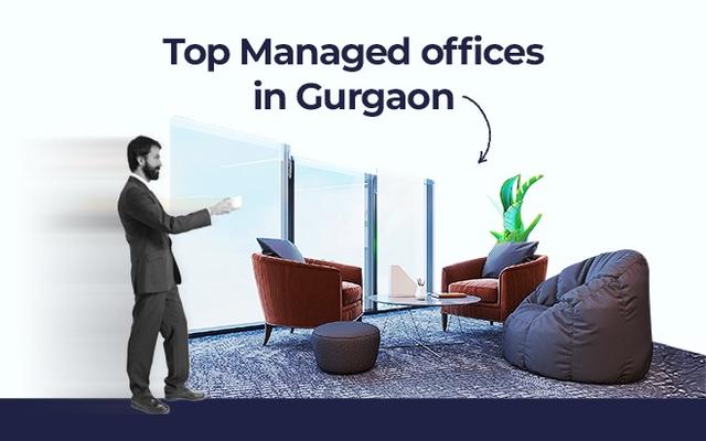 
Top Managed offices in Gurgaon
